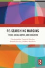 Re-searching Margins : Ethics, Social Justice, and Education - eBook