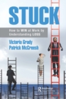 Stuck : How to WIN at Work by Understanding LOSS - eBook