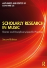 Scholarly Research in Music : Shared and Disciplinary-Specific Practices - eBook