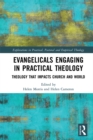 Evangelicals Engaging in Practical Theology : Theology that Impacts Church and World - eBook