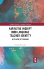 Narrative Inquiry into Language Teacher Identity : ALTs in the JET Program - eBook