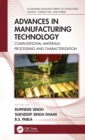 Advances in Manufacturing Technology : Computational Materials Processing and Characterization - eBook