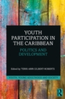 Youth Participation in the Caribbean : Politics and Development - eBook