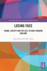 Losing Face : Shame, Society and the Self in Early Modern England - eBook