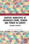 Graphic Narratives of Organised Crime, Gender and Power in Europe : Discarded Footnotes - eBook