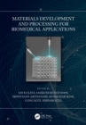 Materials Development and Processing for Biomedical Applications - eBook