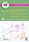 Supporting Behaviour and Emotions in the Early Years : Strategies and Ideas for Early Years Educators - eBook