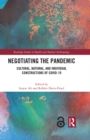 Negotiating the Pandemic : Cultural, National, and Individual Constructions of COVID-19 - eBook