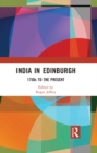 India In Edinburgh : 1750s to the Present - eBook