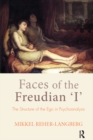 Faces of the Freudian I : The Structure of the Ego in Psychoanalysis - eBook