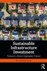 Sustainable Infrastructure Investment : Toward a More Equitable Future - eBook