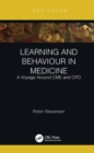 Learning and Behaviour in Medicine : A Voyage Around CME and CPD - eBook