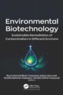 Environmental Biotechnology : Sustainable Remediation of Contamination in Different Environs - eBook