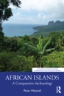 African Islands : A Comparative Archaeology - eBook