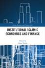 Institutional Islamic Economics and Finance - eBook