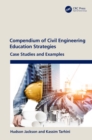 Compendium of Civil Engineering Education Strategies : Case Studies and Examples - eBook
