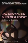 New Directions in Queer Oral History : Archives of Disruption - eBook