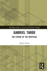 Gabriel Tarde : The Future of the Artificial - eBook