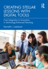 Creating Stellar Lessons with Digital Tools : From Integration to Innovation in Technology-Enhanced Teaching - eBook