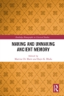 Making and Unmaking Ancient Memory - eBook