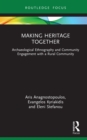 Making Heritage Together : Archaeological Ethnography and Community Engagement with a Rural Community - eBook