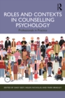 Roles and Contexts in Counselling Psychology : Professionals in Practice - eBook