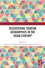Recentering Tourism Geographies in the ‘Asian Century’ - eBook