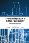 Sport Marketing in a Global Environment : Strategic Perspectives - eBook