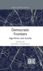 Democratic Frontiers : Algorithms and Society - eBook