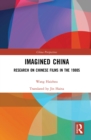 Imagined China : Research on Chinese Films in the 1980s - eBook