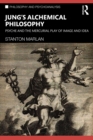 Jung’s Alchemical Philosophy : Psyche and the Mercurial Play of Image and Idea - eBook