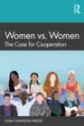 Women vs. Women : The Case for Cooperation - eBook