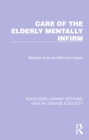Care of the Elderly Mentally Infirm - eBook