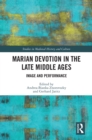 Marian Devotion in the Late Middle Ages : Image and Performance - eBook