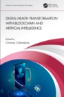 Digital Health Transformation with Blockchain and Artificial Intelligence - eBook
