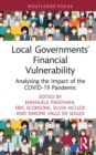 Local Governments’ Financial Vulnerability : Analysing the Impact of the Covid-19 Pandemic - eBook