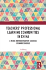 Teachers' Professional Learning Communities in China : A Mixed-Method Study on Shanghai Primary Schools - eBook