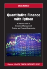 Quantitative Finance with Python : A Practical Guide to Investment Management, Trading, and Financial Engineering - eBook