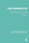 The Chinese Eye : An Interpretation of Chinese Painting - eBook