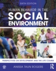 Human Behavior in the Social Environment : Perspectives on Development and the Life Course - eBook