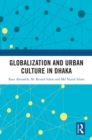 Globalization and Urban Culture in Dhaka - eBook