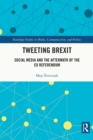 Tweeting Brexit : Social Media and the Aftermath of the EU Referendum - eBook