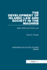 The Development of Islamic Law and Society in the Maghrib : Qadis, Muftis and Family Law - eBook