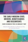 The Early Modern State: Drivers, Beneficiaries and Discontents : Essays in Honour of Prof. Dr. Marjolein 't Hart - eBook