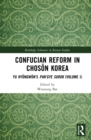 Confucian Reform in Choson Korea : Yu Hyongwon's Pan'gye surok (Volume I) - eBook