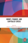 Money, Finance, and Capitalist Crisis - eBook