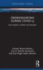 Crowdsourcing during COVID-19 : Case Studies in Health and Education - eBook