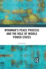 Myanmar's Peace Process and the Role of Middle Power States - eBook