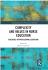 Complexity and Values in Nurse Education : Dialogues on Professional Education - eBook