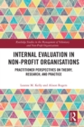 Internal Evaluation in Non-Profit Organisations : Practitioner Perspectives on Theory, Research, and Practice - eBook